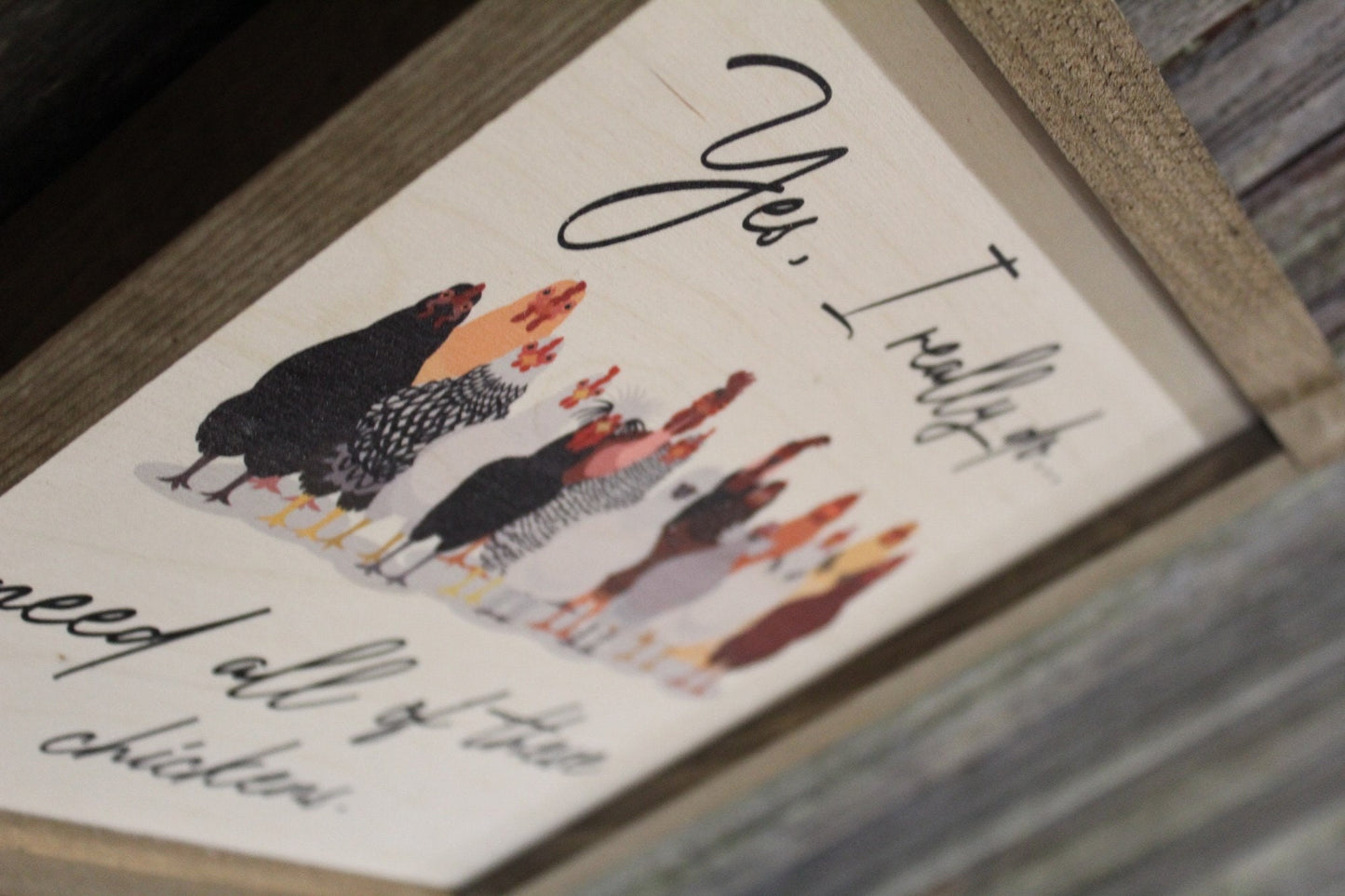 Chicken Wood Sign Yes I Need All These Chickens Silly Brown Framed Print Silkie Rhode Island Red Rooster Wall Art Farmhouse Primitive Rustic