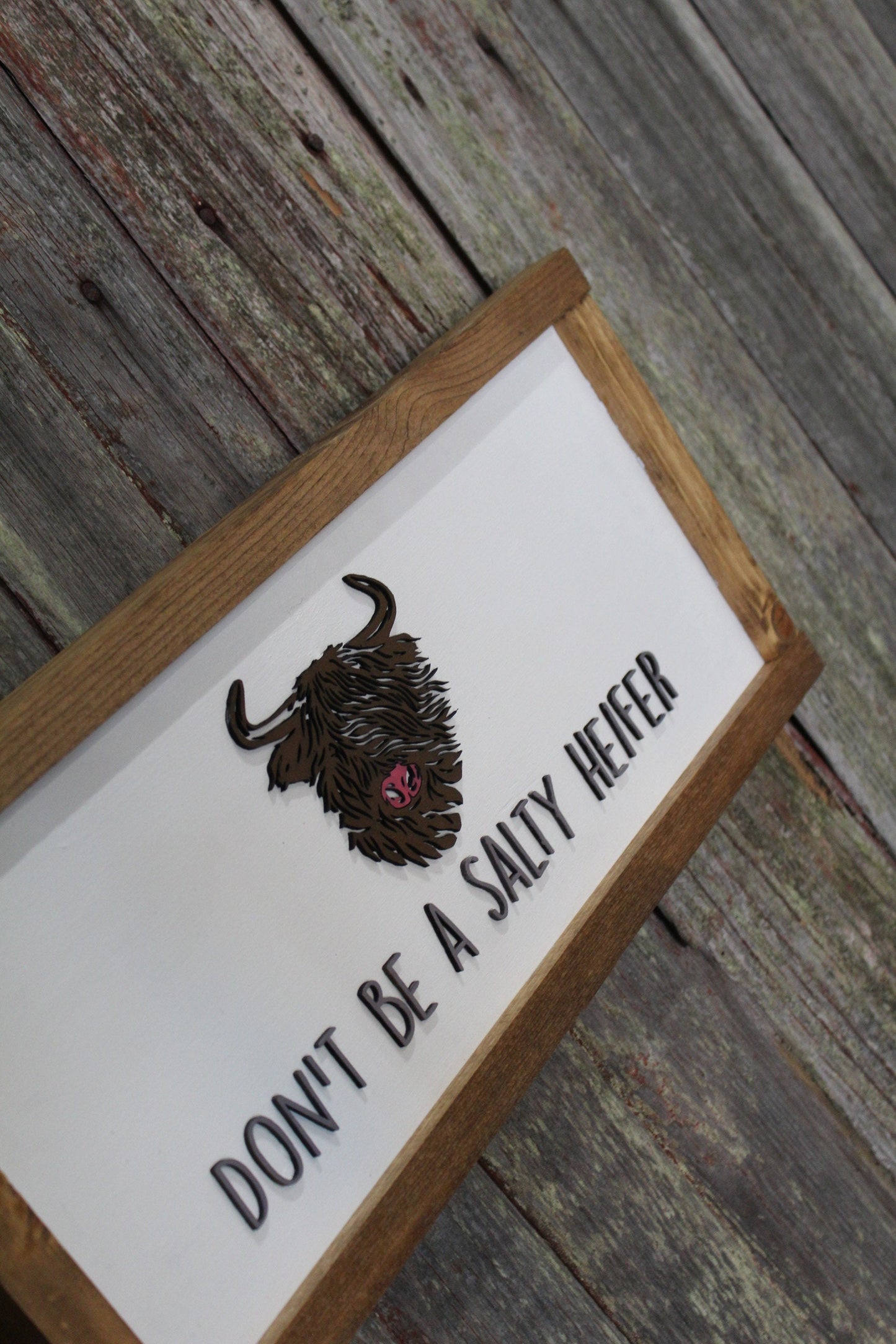 Don't be a Salty Heifer Cow Wood Sign Highland 3D Raised Text Image Long Hair Fuzzy Scottish Cow Farmhouse Handmade Sign Rustic Primitive