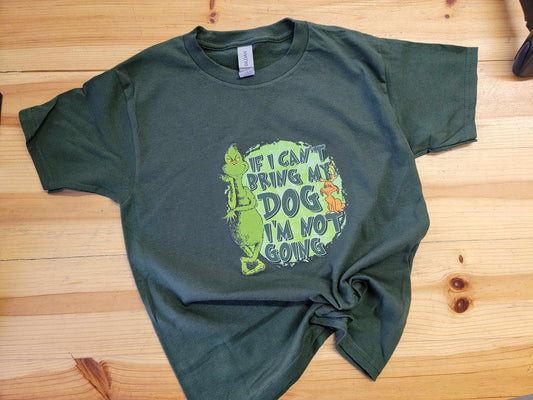 If I Can't Bring My Dog I'm Not Going Shirt