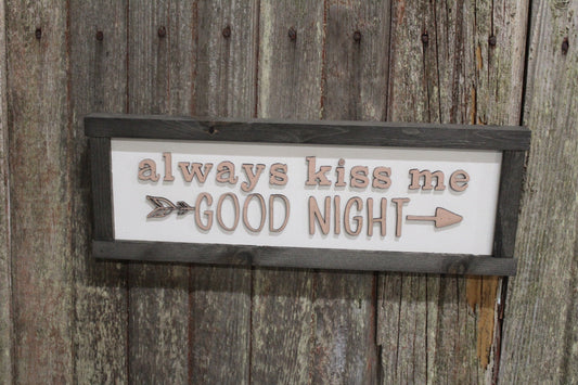 Always Kiss Me Goodnight Bedroom Wood Sign Arrow Love Anniversary Wedding Gift 3D Raised Text Farmhouse Handmade Rustic Primitive