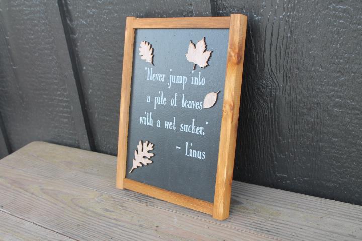 Leaves Autumn Jump in a pile of leaves Fall With A Wet Sucker Quote Life Advice Kids Cute Handmade Home Decor Seasonal