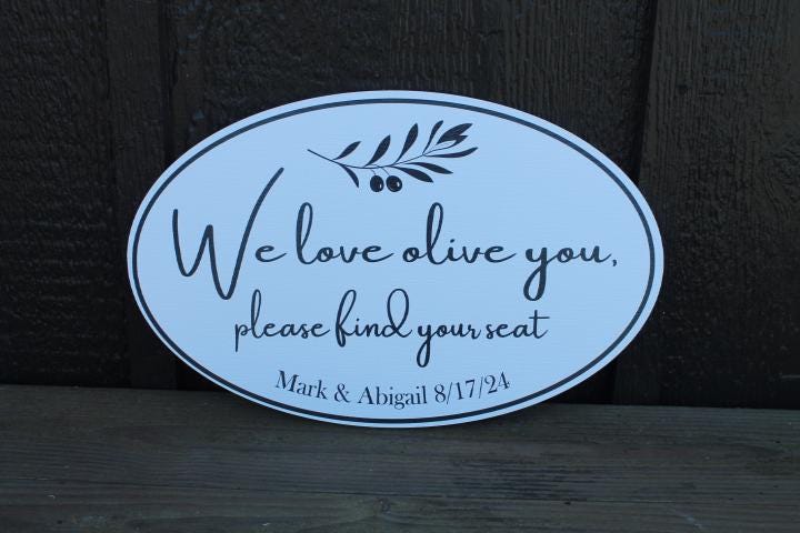 Custom Wedding Board Outdoor Sign Olive Textured Oval Weatherproof Pvc Plastic Personalized Reception Ceremony Sign Be Seated Olive Branch