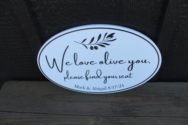 Custom Wedding Board Outdoor Sign Olive Textured Oval Weatherproof Pvc Plastic Personalized Reception Ceremony Sign Be Seated Olive Branch