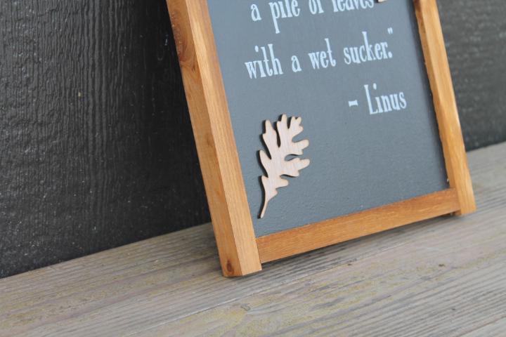 Leaves Autumn Jump in a pile of leaves Fall With A Wet Sucker Quote Life Advice Kids Cute Handmade Home Decor Seasonal