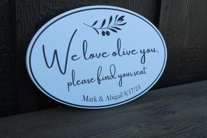 Custom Wedding Board Outdoor Sign Olive Textured Oval Weatherproof Pvc Plastic Personalized Reception Ceremony Sign Be Seated Olive Branch