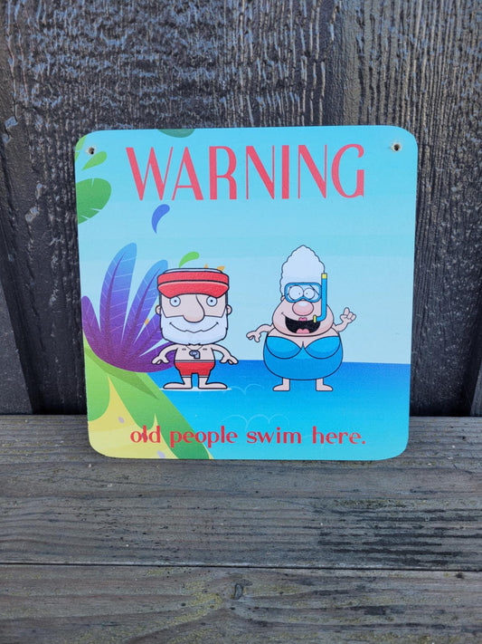Warning Old People Swim Here Decorative Cute UV Wood Sign Caution Swimming Pool Activities Beach Shenanigans Funny Older Folk Humorous