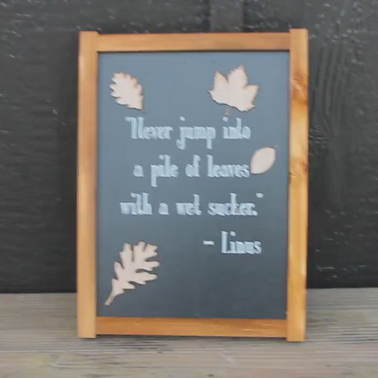 Leaves Autumn Jump in a pile of leaves Fall With A Wet Sucker Quote Life Advice Kids Cute Handmade Home Decor Seasonal