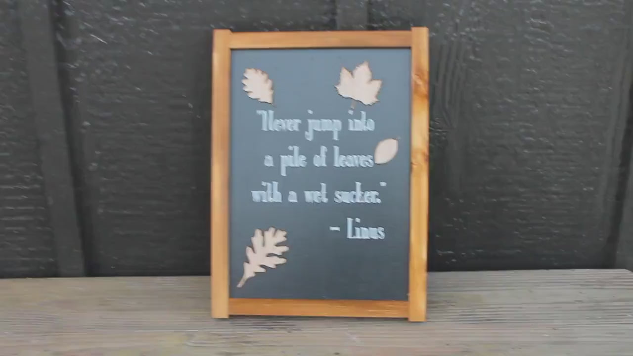 Leaves Autumn Jump in a pile of leaves Fall With A Wet Sucker Quote Life Advice Kids Cute Handmade Home Decor Seasonal