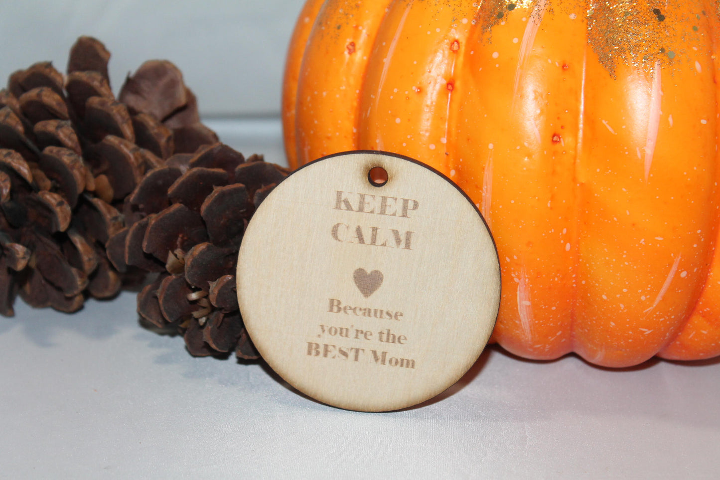 Keep Calm Mom, Your the Best,  Christmas Ornament, Custom Ornament, Laser Engraved, Wood Cut Out, Footstepsinthepast