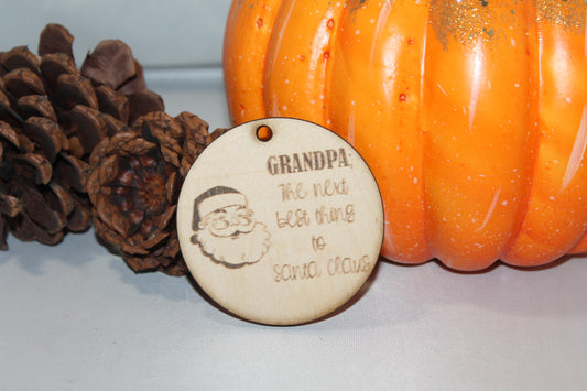 Grandpa the next best thing to Santa Claus, Grandpa Gift, Christmas Ornament, Laser Engraved, Wood Cut Out, Footstepsinthepast