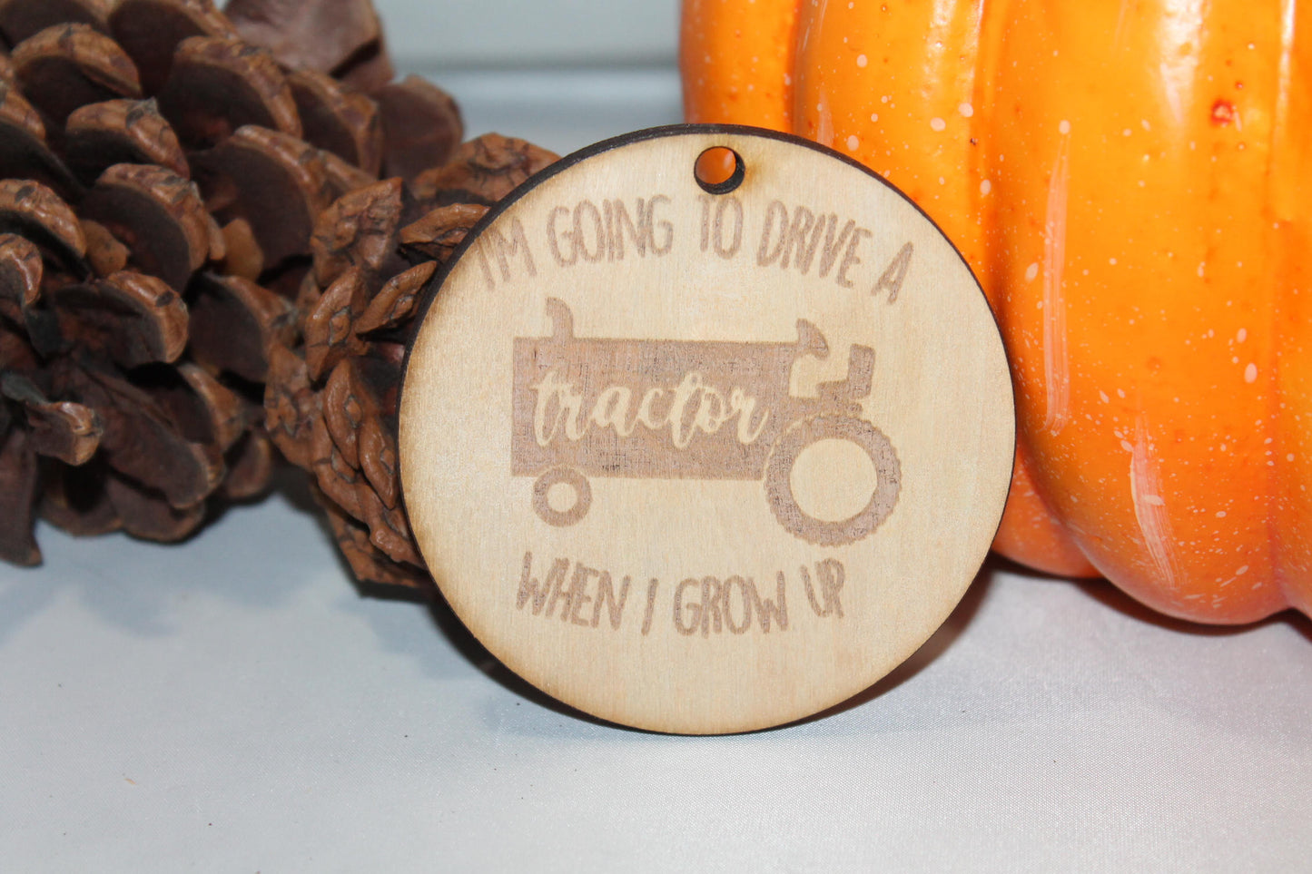 When I Grow Up I want to Drive a Tractor,  Tractor Ornament, Customize, Christmas Ornament, Laser Engraved, Wood Cut Out, Footstepsinthepast