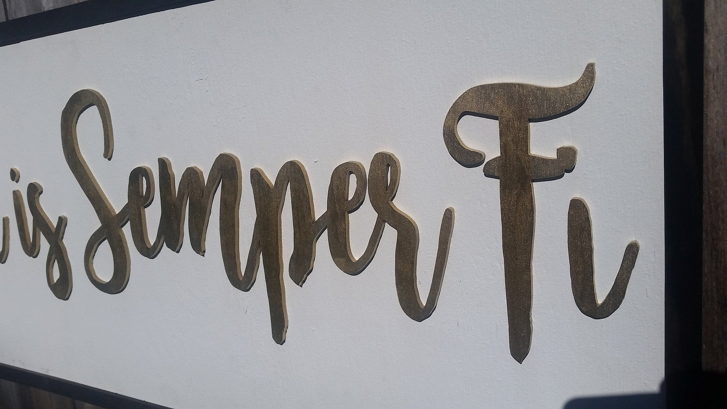 Our Love is Semper Fi, Sign, wood wooden gold Marines,  Large, Farm House, Sign porch deck decor table dinning room signage rustic farmhouse
