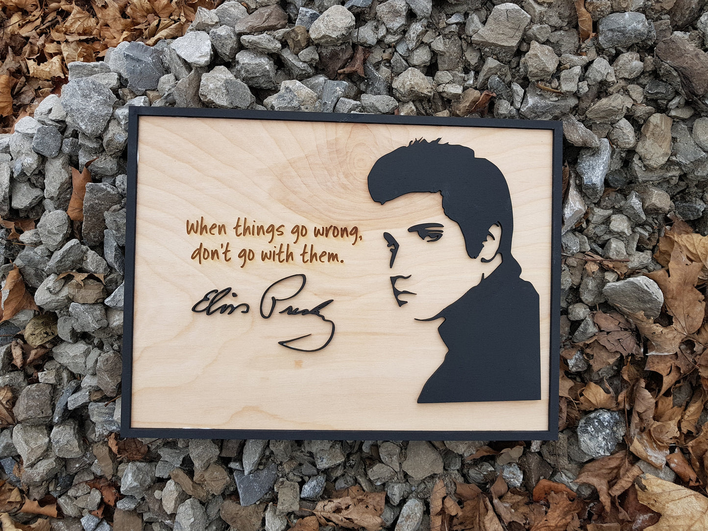 Elvis Presley Wood Quote, Sign, 3D, Unique, When Things Go Wrong, wood decor shabby chic rustic primitive, handwriting engraved ooak