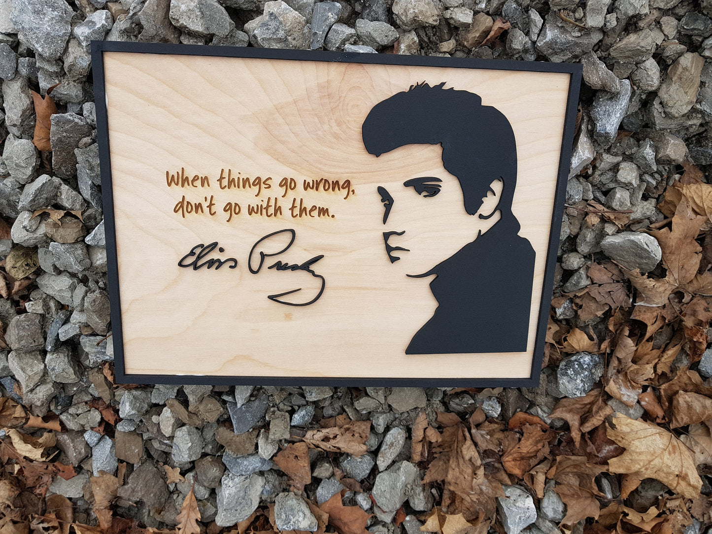 Elvis Presley Wood Quote, Sign, 3D, Unique, When Things Go Wrong, wood decor shabby chic rustic primitive, handwriting engraved ooak