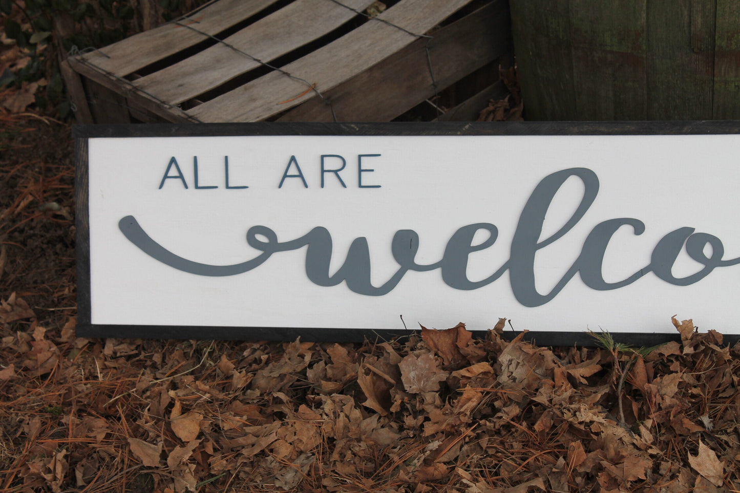 All Are Welcome Here, 5 Foot Sign, Couch Side, Fireplace Sign, Extra Large, Porch Sign, Shabby Chic, Rustic, Country, Primitive, Raised Text