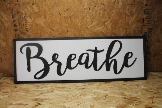 Breathe, wood Sign, Breathe laser cut sign, large wood sign, farmhouse signage, couch fireplace sign, extra large, black and white, rustic