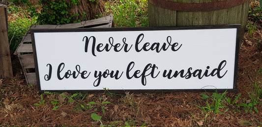 Never Leave I Love You Left Unsaid, Bedroom Sign, Wedding Gift, Anniversary Gift, Wood, Laser Cut Out, 3D, Extra Large