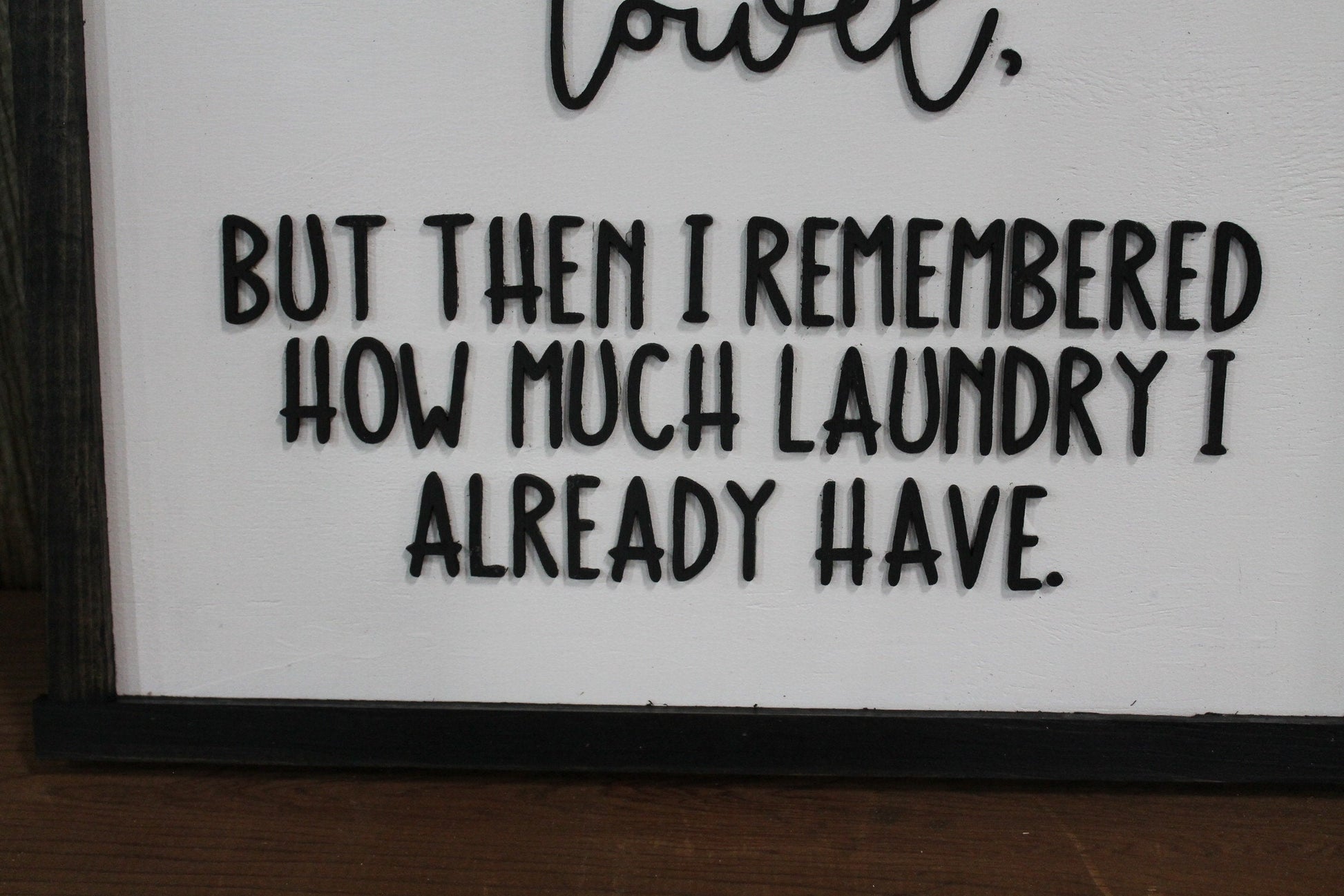 Laundry Room Funny Sign Throw in the Towel Humor Funny Too Much Laundry Cleaning House Work Wood Primitive Wall Decor Raised Text