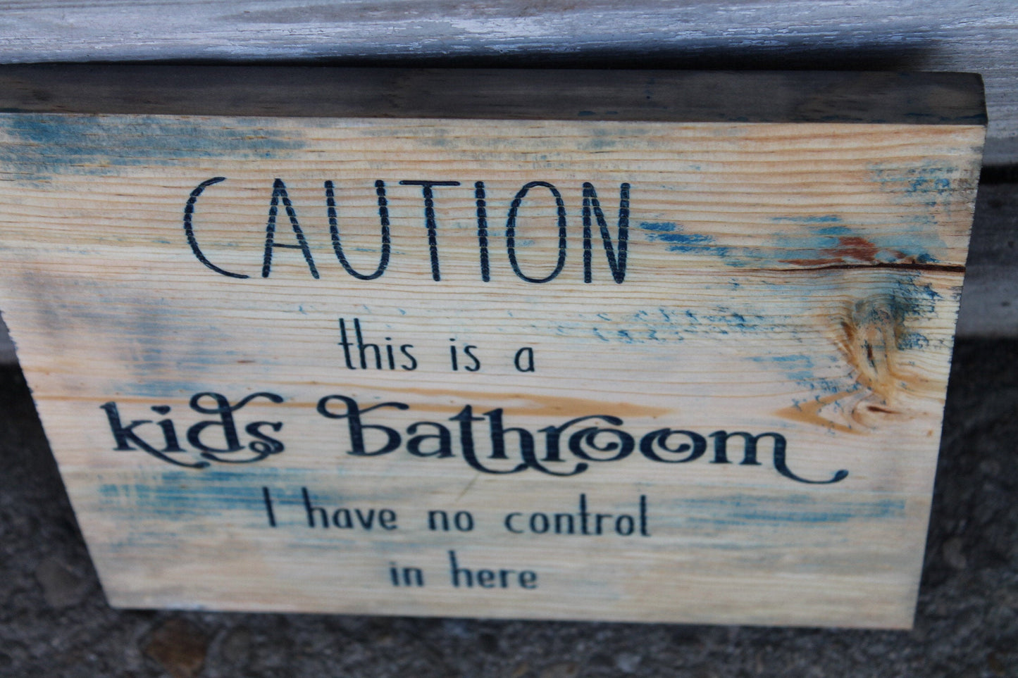 Funny, Kids Bathroom, Sign,  Spare Bath, Caution This is a Kids Bathroom I have no Control in Here, Engraved, Rustic, Wood, Gross, Joke