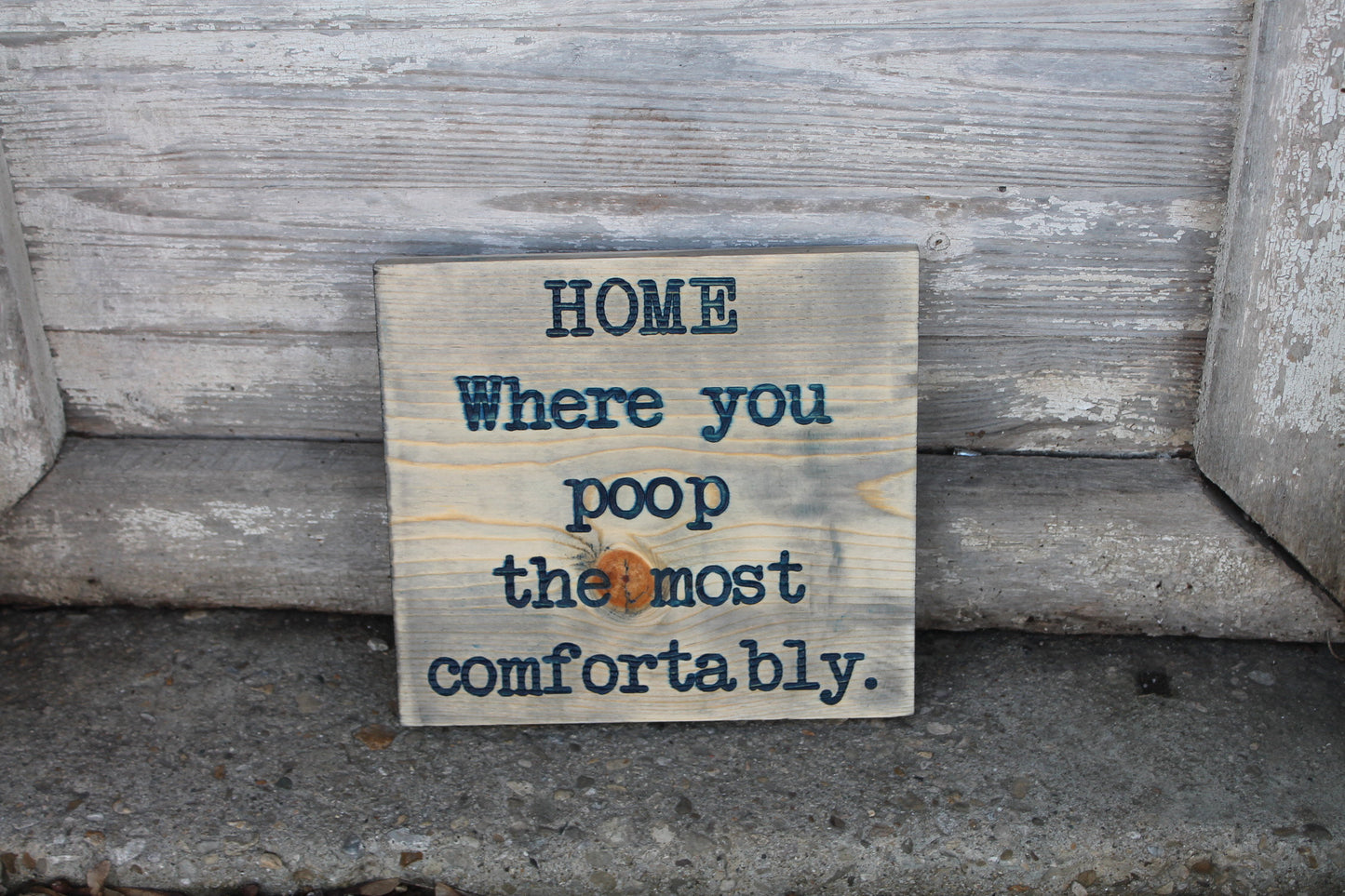 Funny, Bathroom, Sign, HOME Where you Poop the most Comfortable, Humor, Engraved, Rustic, Wood, Gross, Joke, Silly, Guest Bath, Decor, Clean