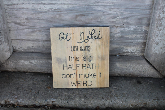 Bathroom, Sign, Funny, Get Naked, Just Kidding, Half Bath,  Humor, Engraved, Rustic, Wood, Gross, Joke, Silly, Guest Bath, Decor, Clean