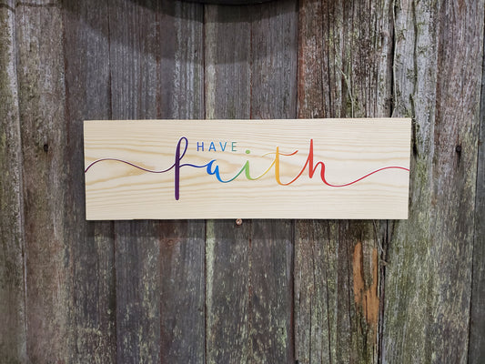 Have Faith Wall Decor Wood Sign Rainbow Bright Colors Art Script Writing Gift Colored Wood Print Gift Encouragement