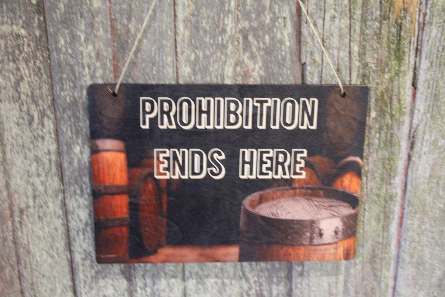 Bar Sign Prohibition Ends Here Liquor Drinking Man Cave Wine Barrel Humor Rustic Wooden Wall Decor Wood Print