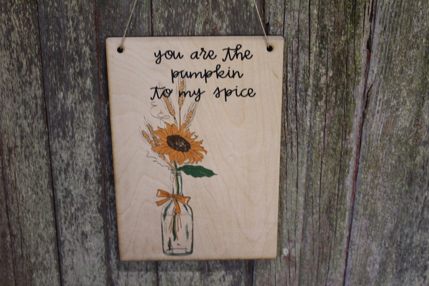 Sunflower Sign Flowers Mason Jar Fall Sign Autumn Your the Pumpkin to My Spice Rustic Wall Décor Wood Print Entry Way Front Door