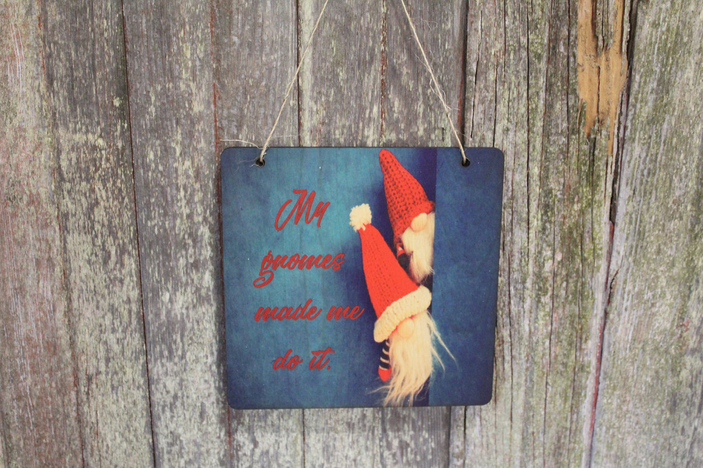 Gnome Silly Wood Sign My Gnomes Made Me Do It Trolls Elves Mischievous Wall Hanging Print Decor Decoration Wooden Christmas Elf on Shelf