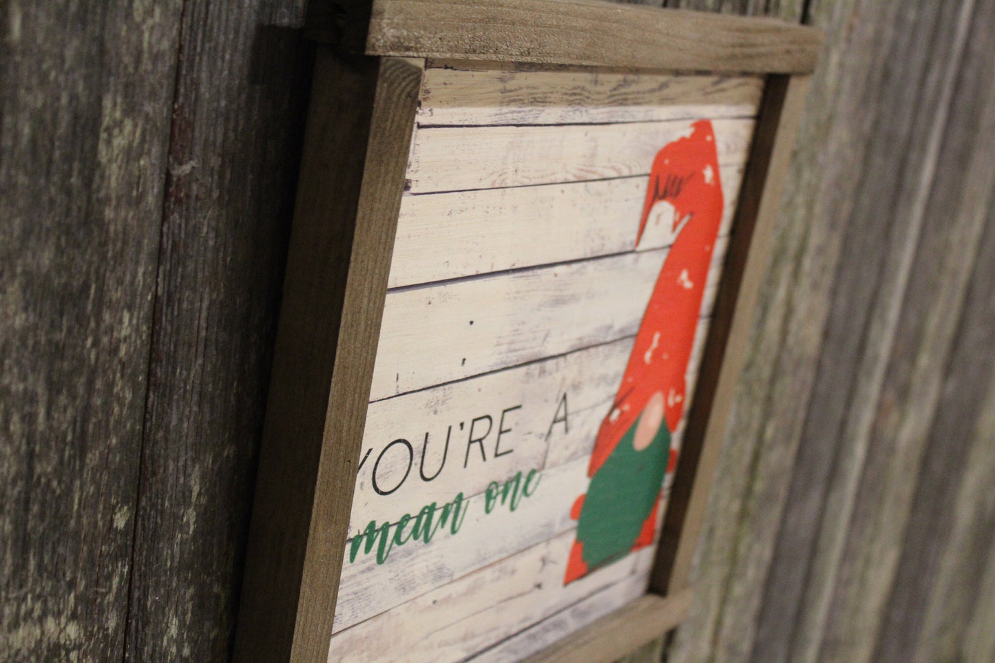 Gnome Your A Mean One Wood Sign Elf Green Beard Cute Funny Christmas Decoration Farmhouse Décor Framed Rustic Primitive Printed