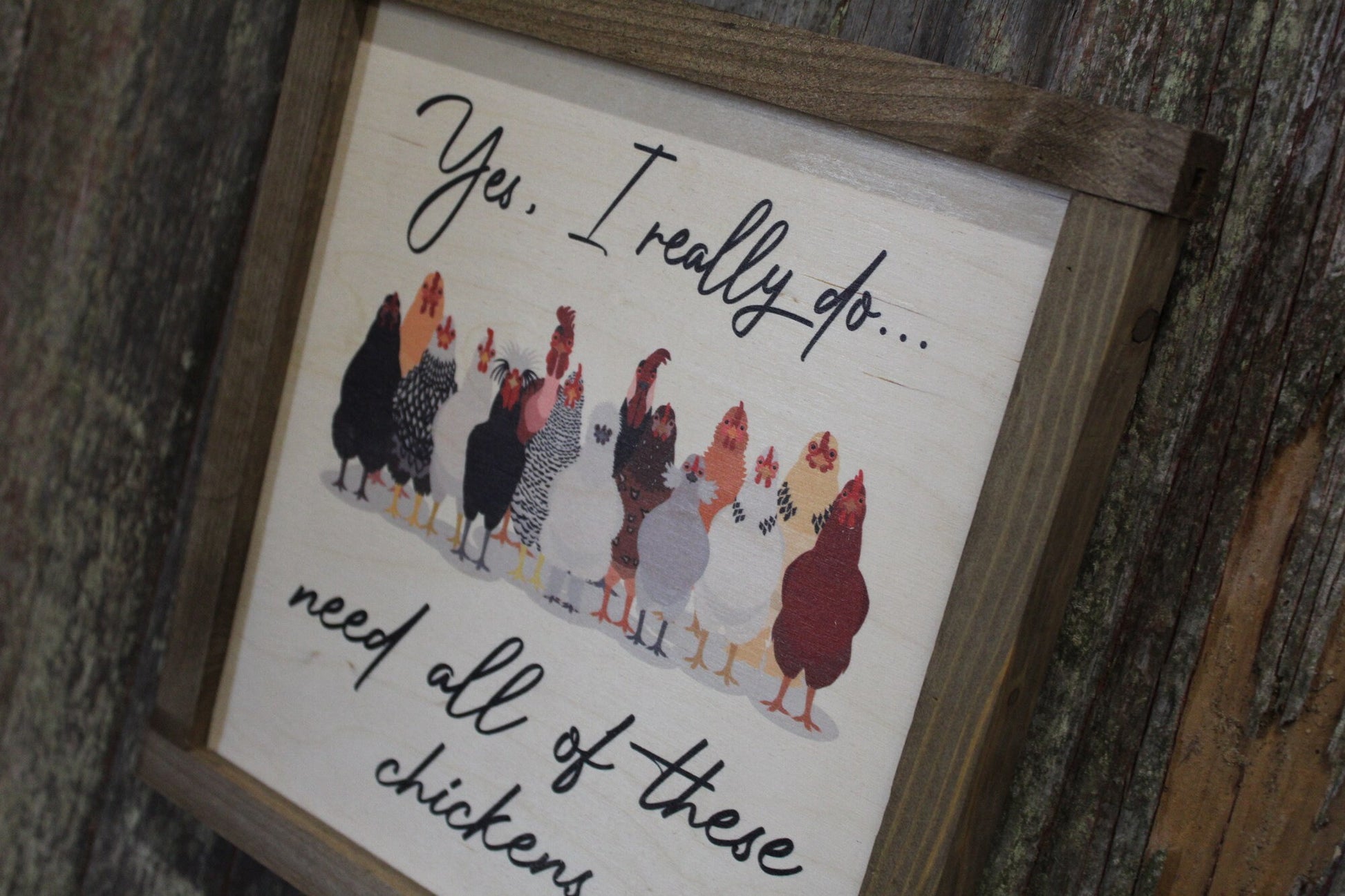 Chicken Wood Sign Yes I Need All These Chickens Silly Brown Framed Print Silkie Rhode Island Red Rooster Wall Art Farmhouse Primitive Rustic