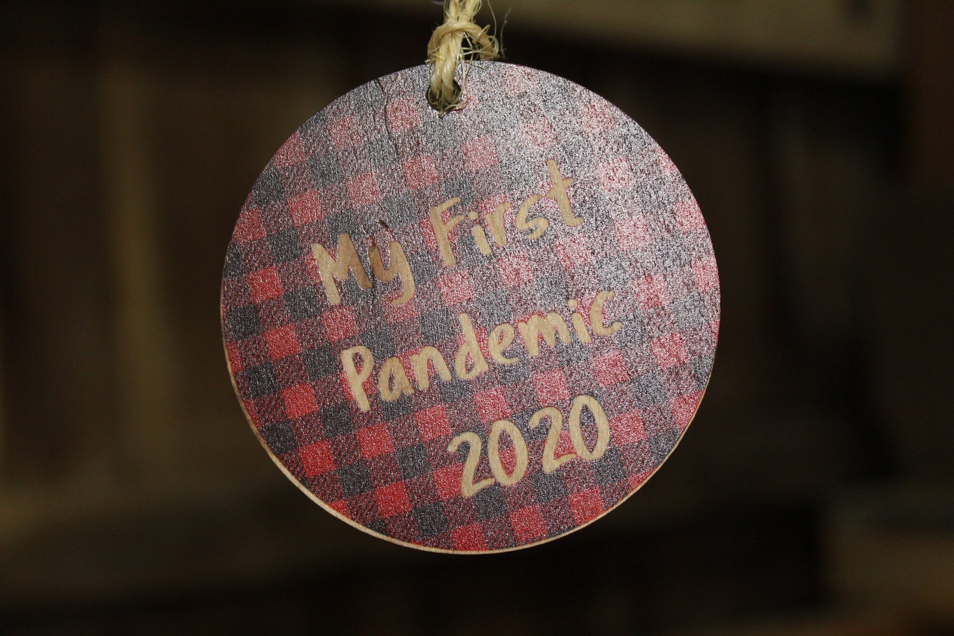 My First Pandemic 2020 Ornament Wood Slice Red Buffalo Plaid Christmas Tree Primitive Rustic Tree Printed Silly Covid