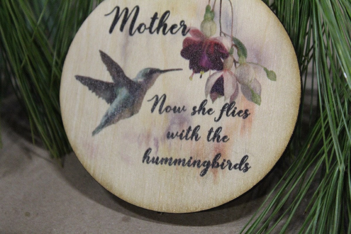 Mother Christmas Ornament Wood Slice Hummingbird Memorial Keepsake In Remembrance Keychain Now She Flies Wood Circle Sign Gift