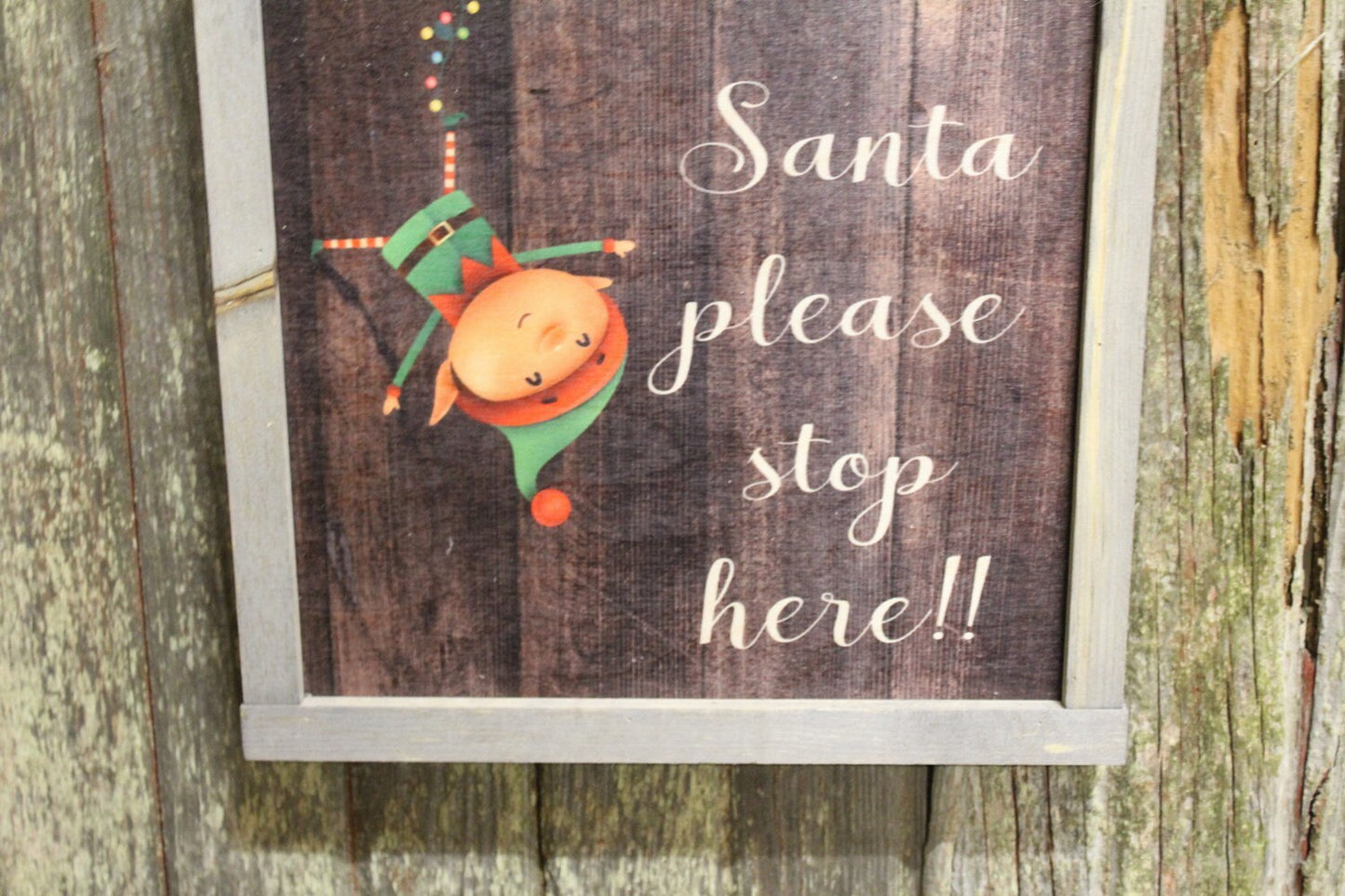 Santa Please Stop Here! Wood Sign Hanging Silly Upside Down Elf Christmas Décor Pallet Sign Framed Rustic Primitive Printed Wall Art