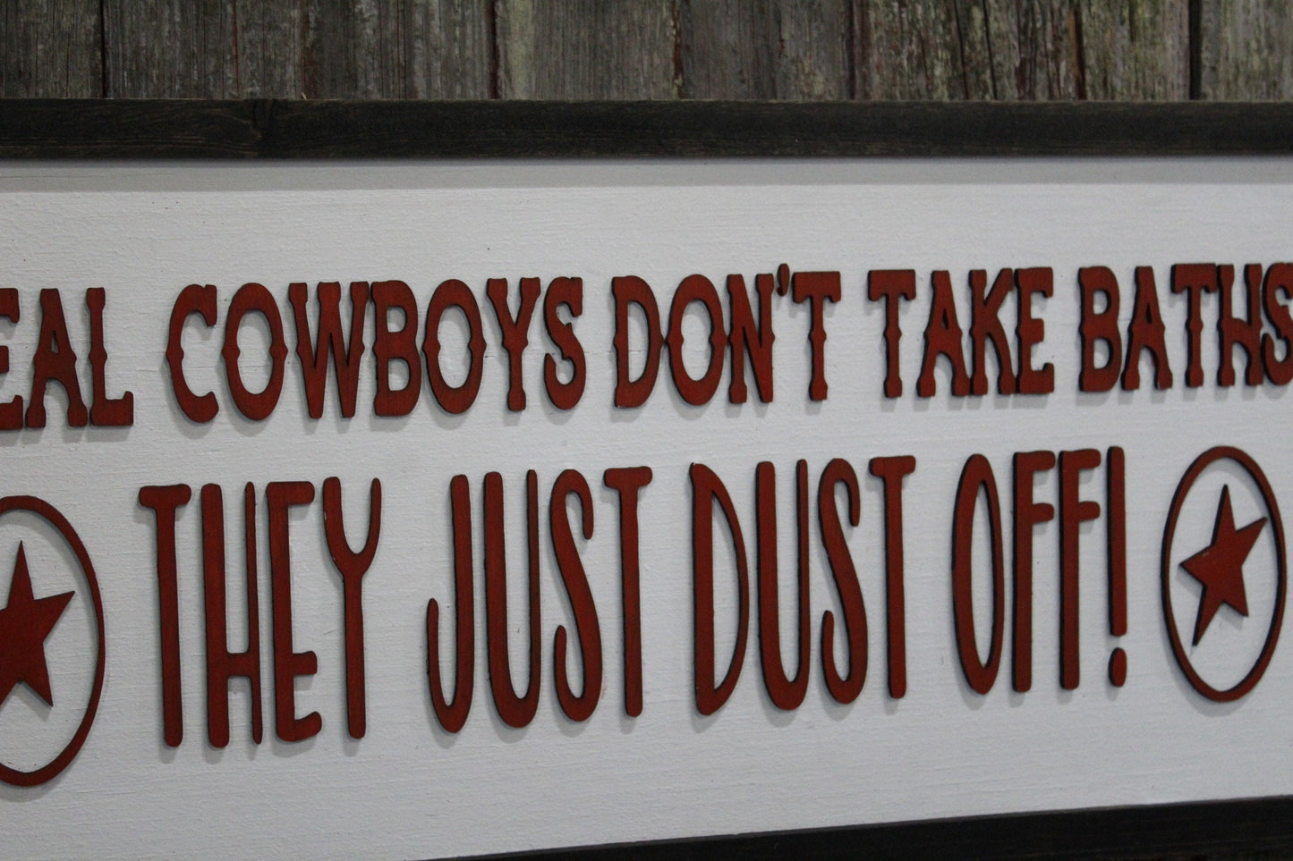 Real Cowboys Wood Sign 3D Raised Text Don't Take Baths Dust Off Horses Barn Life Funny Sign Farmhouse Rustic Primitive Framed Barn Sign