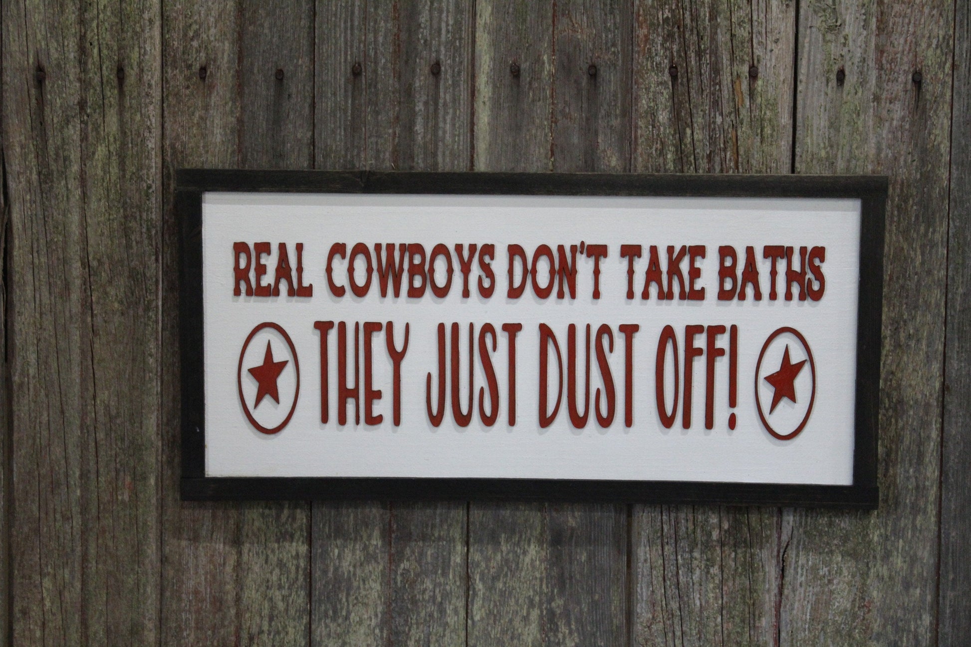 Real Cowboys Wood Sign 3D Raised Text Don't Take Baths Dust Off Horses Barn Life Funny Sign Farmhouse Rustic Primitive Framed Barn Sign