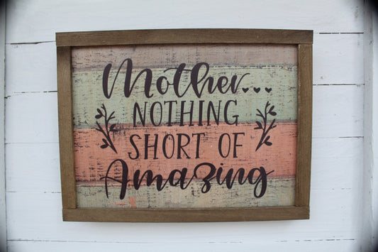 Mom Gift Mother Nothing Short of Amazing Pallet Wood Pastel Barnwood Rustic Wood Sign Framed Print Decor Farmhouse Primitive Wall Décor