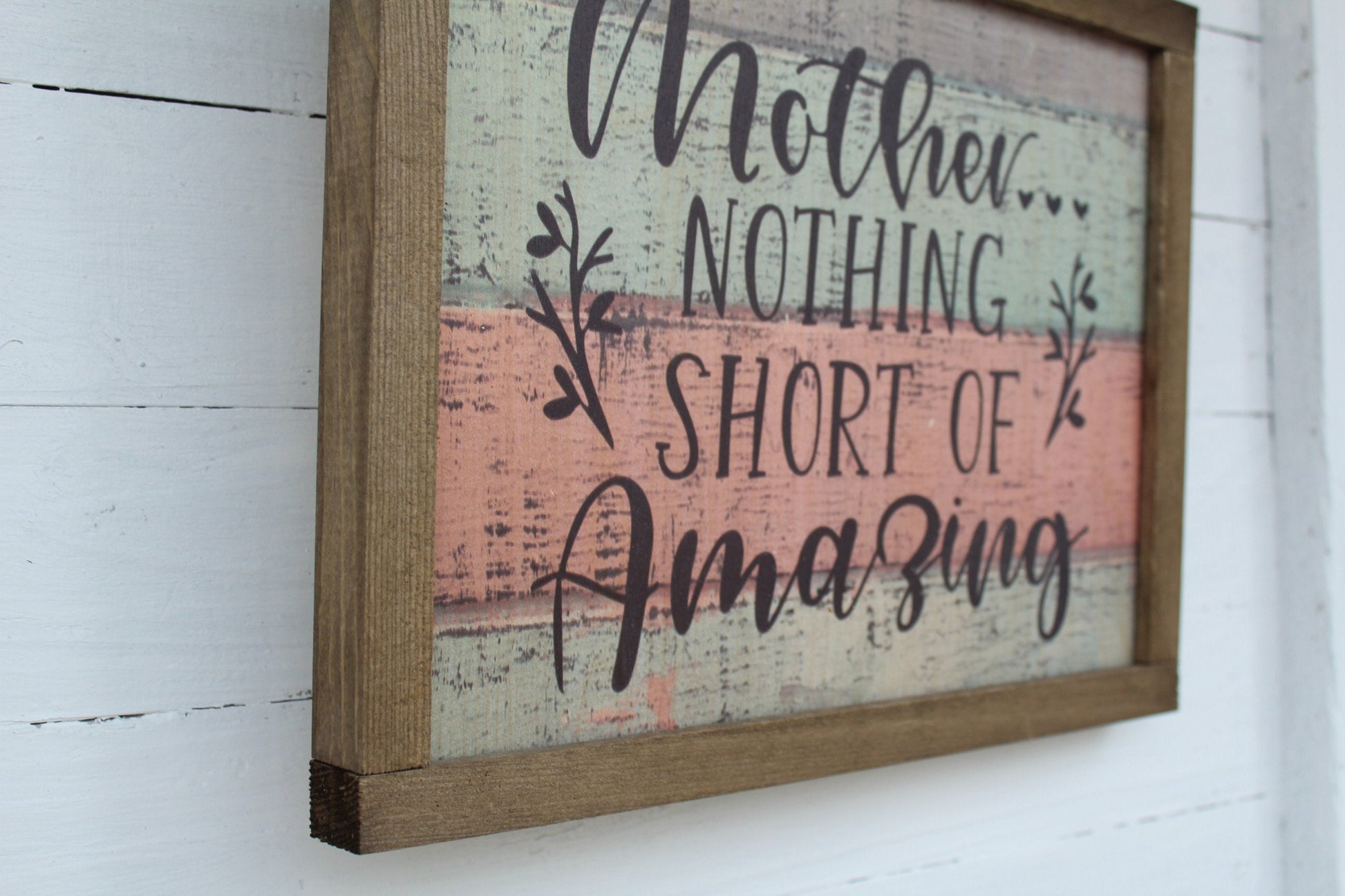 Mom Gift Mother Nothing Short of Amazing Pallet Wood Pastel Barnwood Rustic Wood Sign Framed Print Decor Farmhouse Primitive Wall Décor