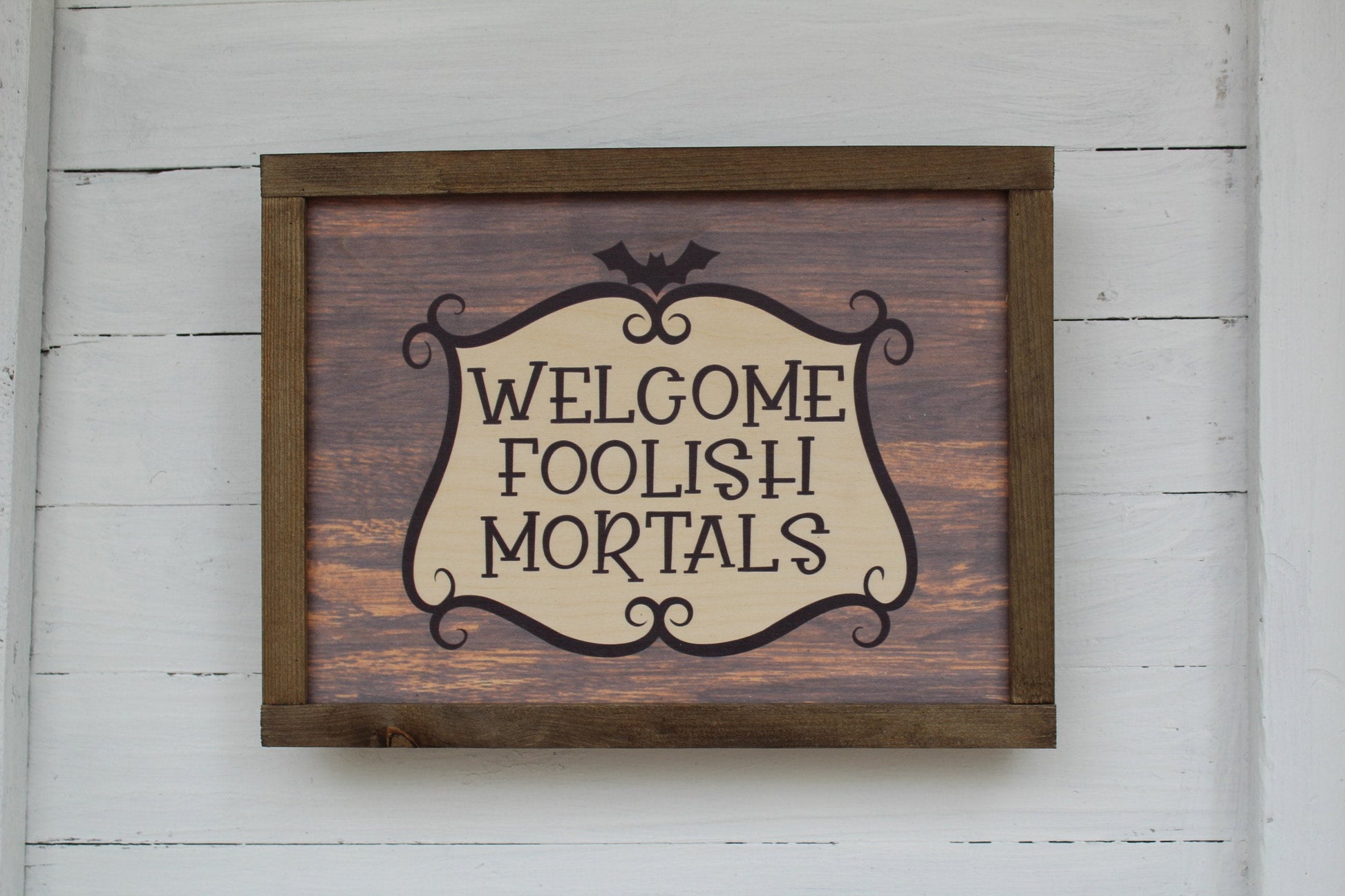 Welcome Foolish Mortals Halloween Witch Barn Wood Sign Rustic Wood Farmhouse Primitive Wall Bat Haunted House Ghost