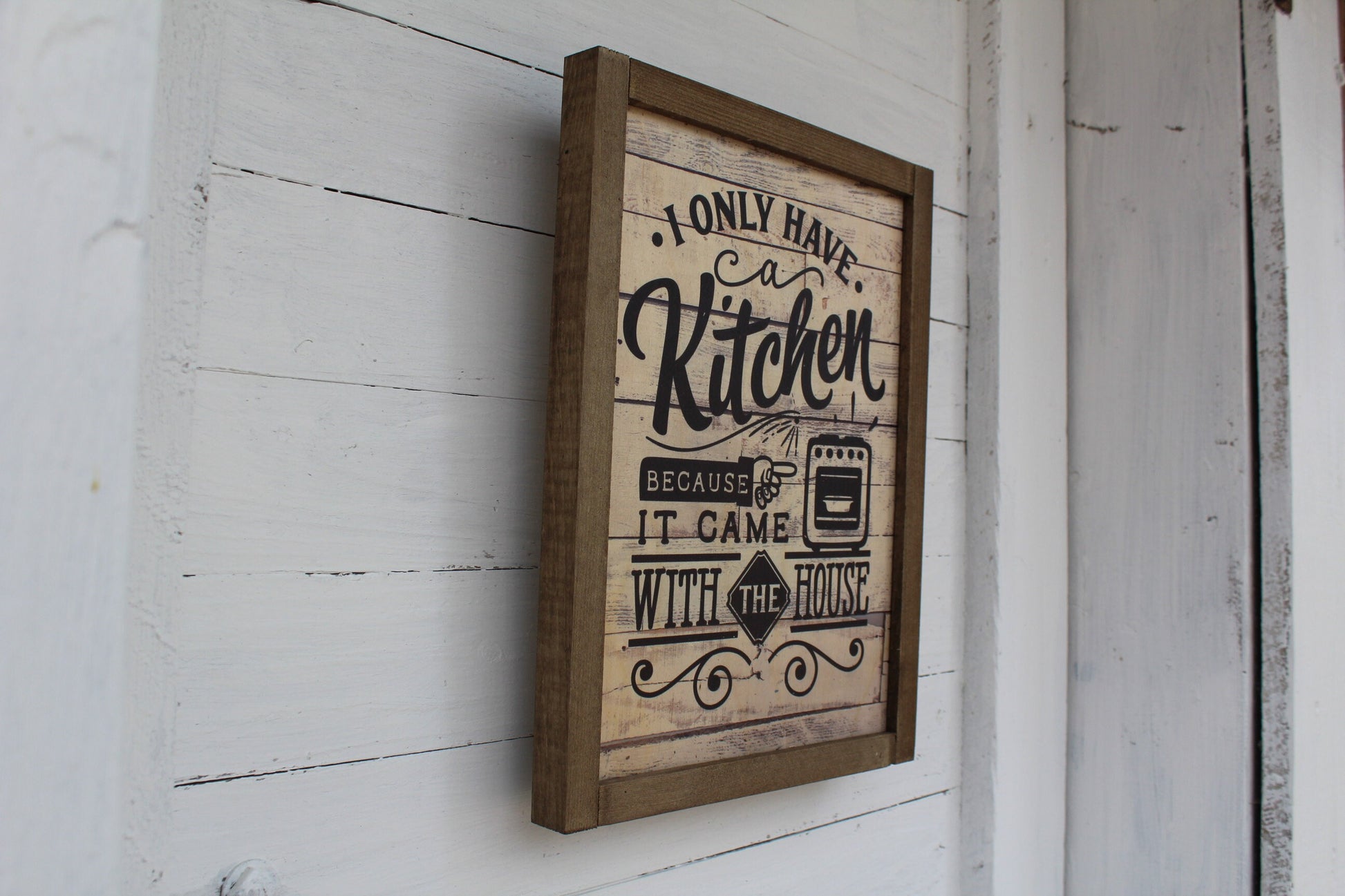 Kitchen Wood Sign Joke I Only Have A Kitchen Because It Came With the House Rustic Pallet Farmhouse Primitive Wall Oven Scroll Art Décor