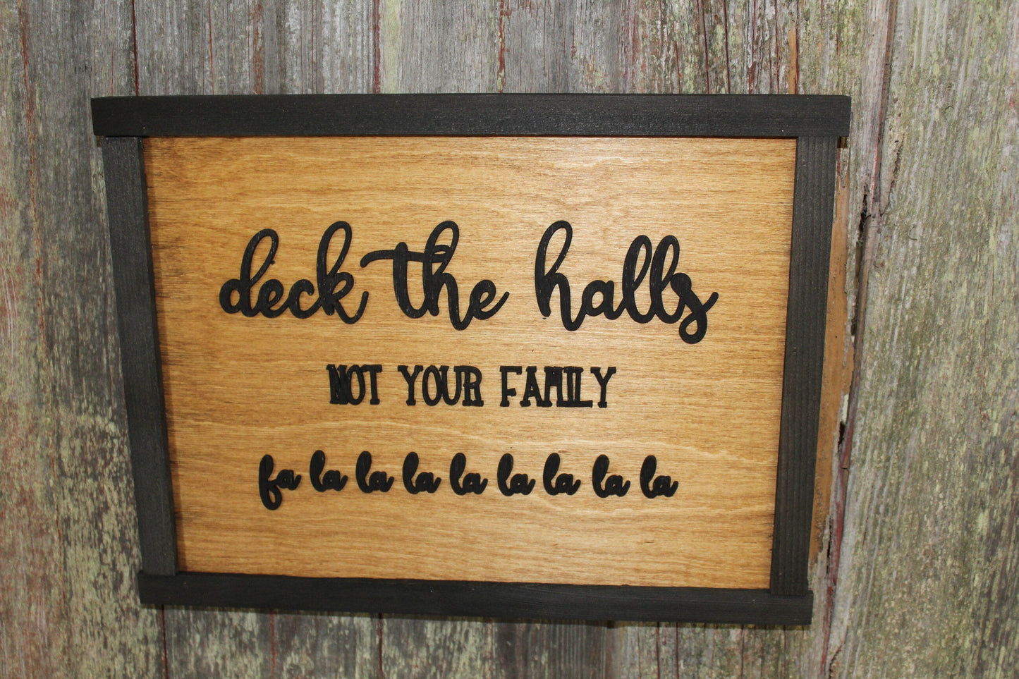 Deck The Halls Not Your Family Silly Christmas Wood Sign 3D Raised Text Christmas In The Country Rustic Barnwood Cabin Winter Sign Fa La La