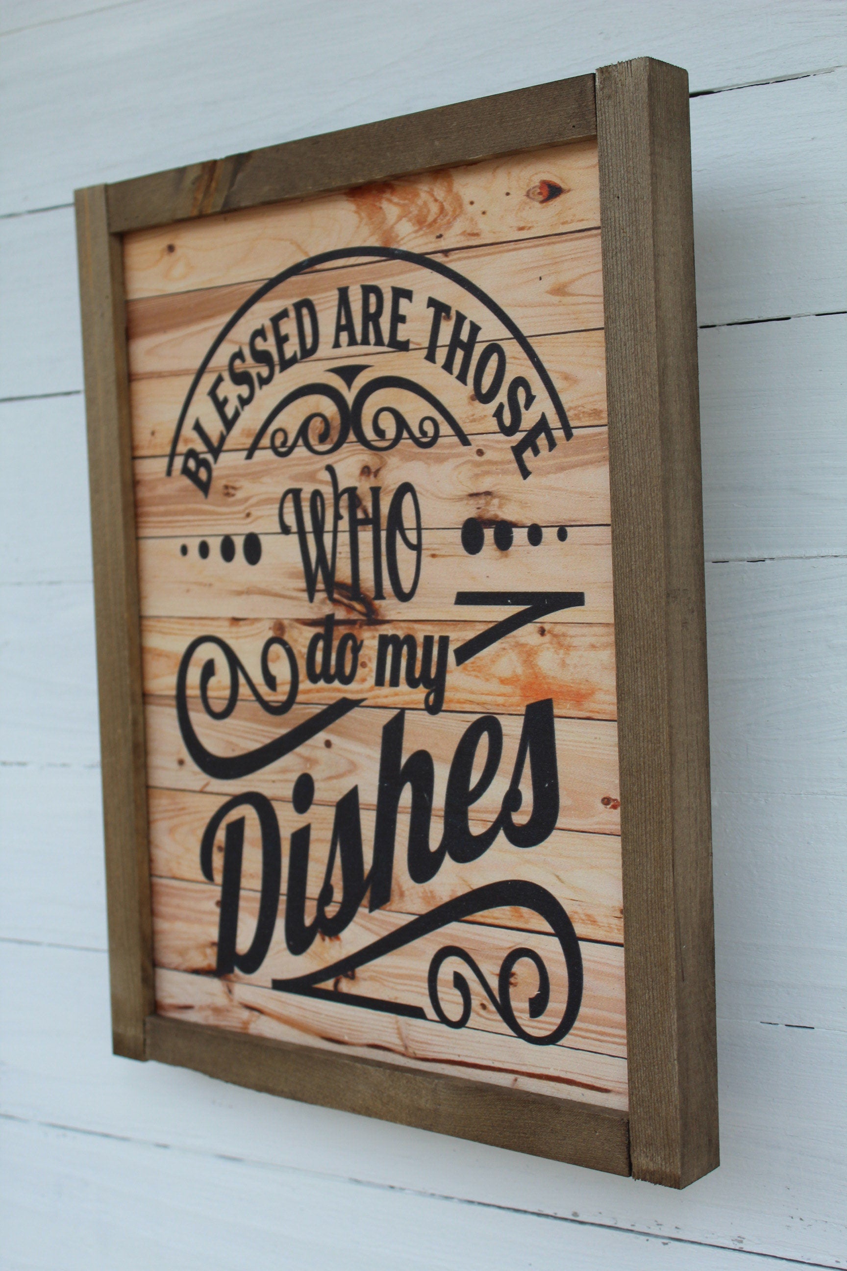 Blessed Are Those Who Do My Dishes Funny Kitchen Sign Rustic Wood