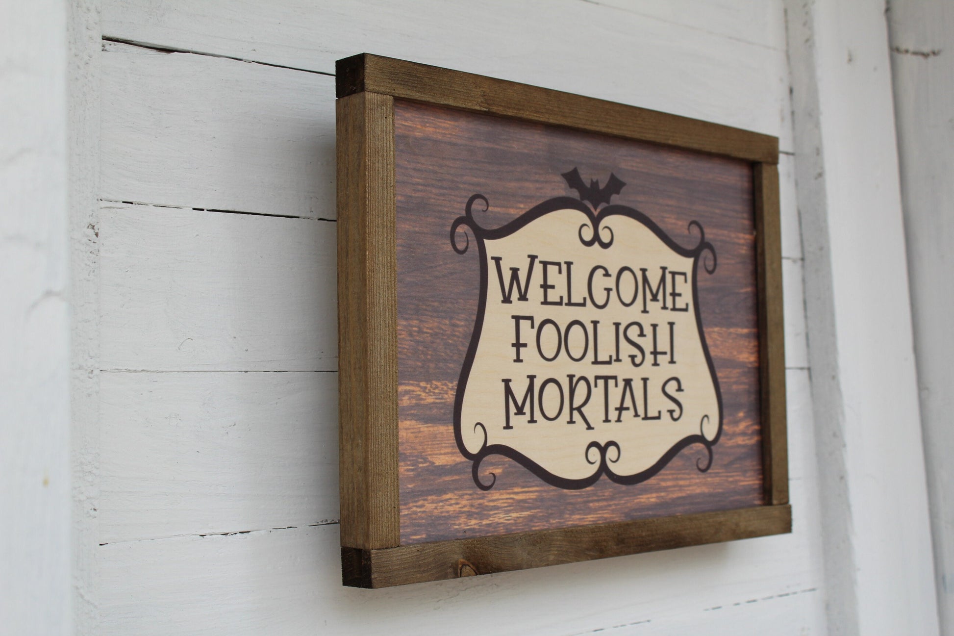Welcome Foolish Mortals Halloween Witch Barn Wood Sign Rustic Wood Farmhouse Primitive Wall Bat Haunted House Ghost