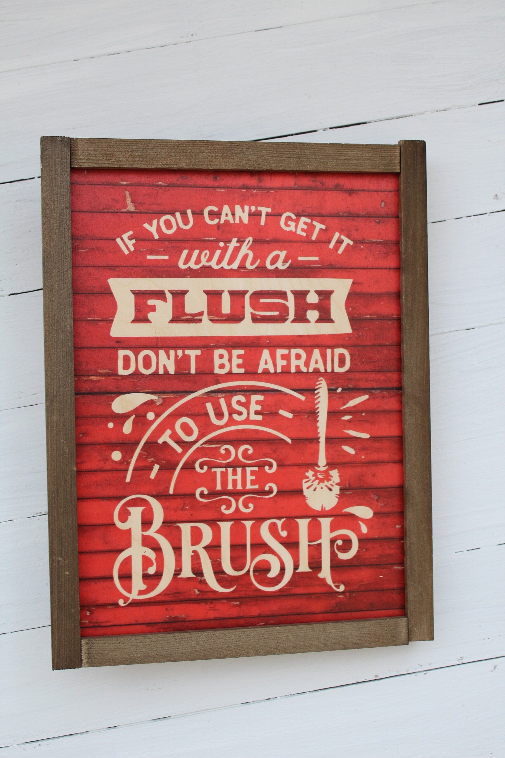 Silly Bathroom Sign If You Can't Flush It Brush It Funny Wood Sign Toilet Wall Art Decoration Barnwood Red Framed Picture Text Scroll Rustic