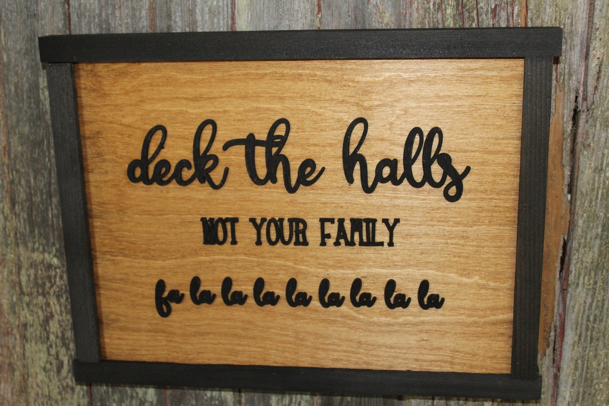 Deck The Halls Not Your Family Silly Christmas Wood Sign 3D Raised Text Christmas In The Country Rustic Barnwood Cabin Winter Sign Fa La La