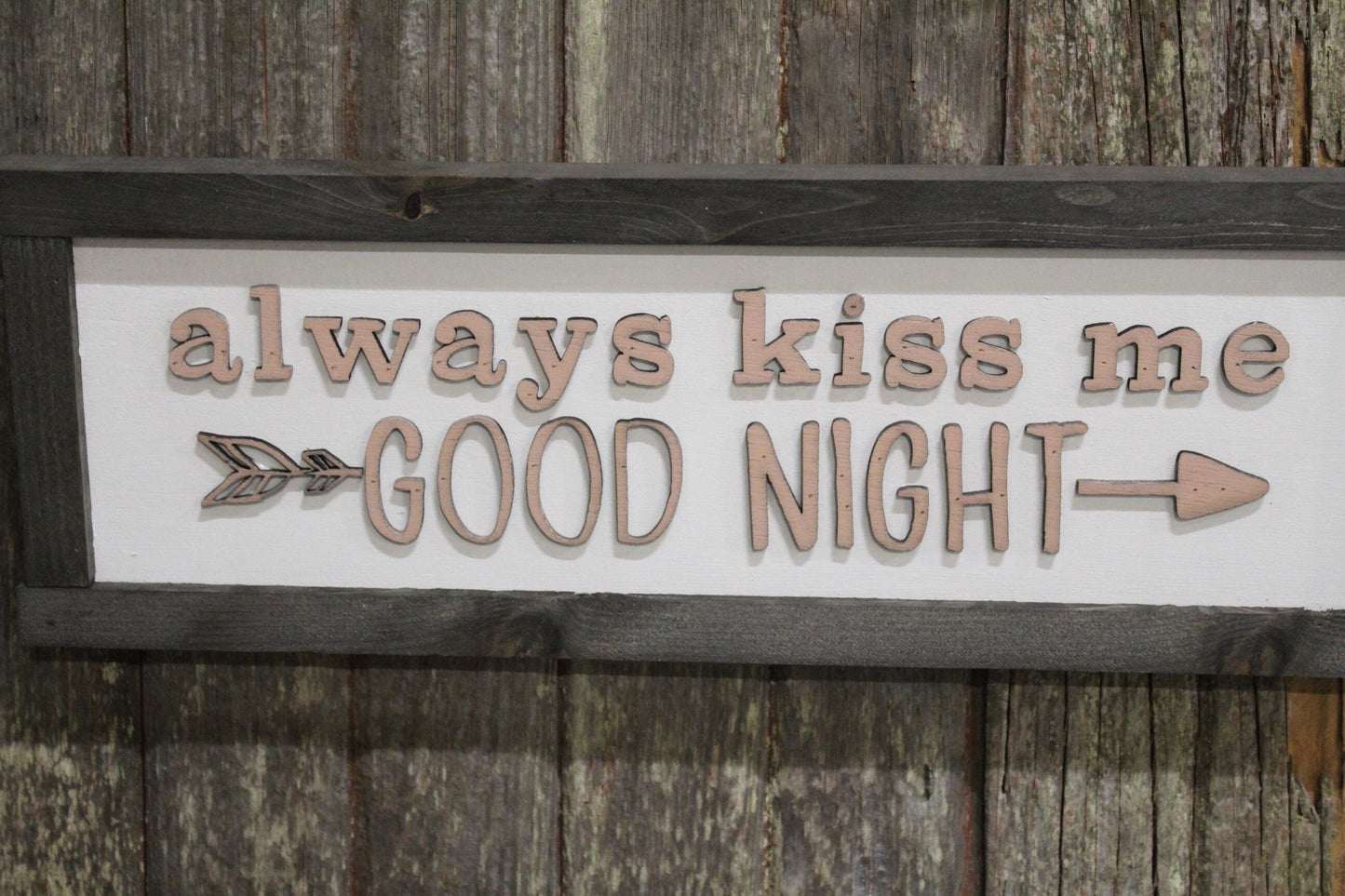 Always Kiss Me Goodnight Bedroom Wood Sign Arrow Love Anniversary Wedding Gift 3D Raised Text Farmhouse Handmade Rustic Primitive
