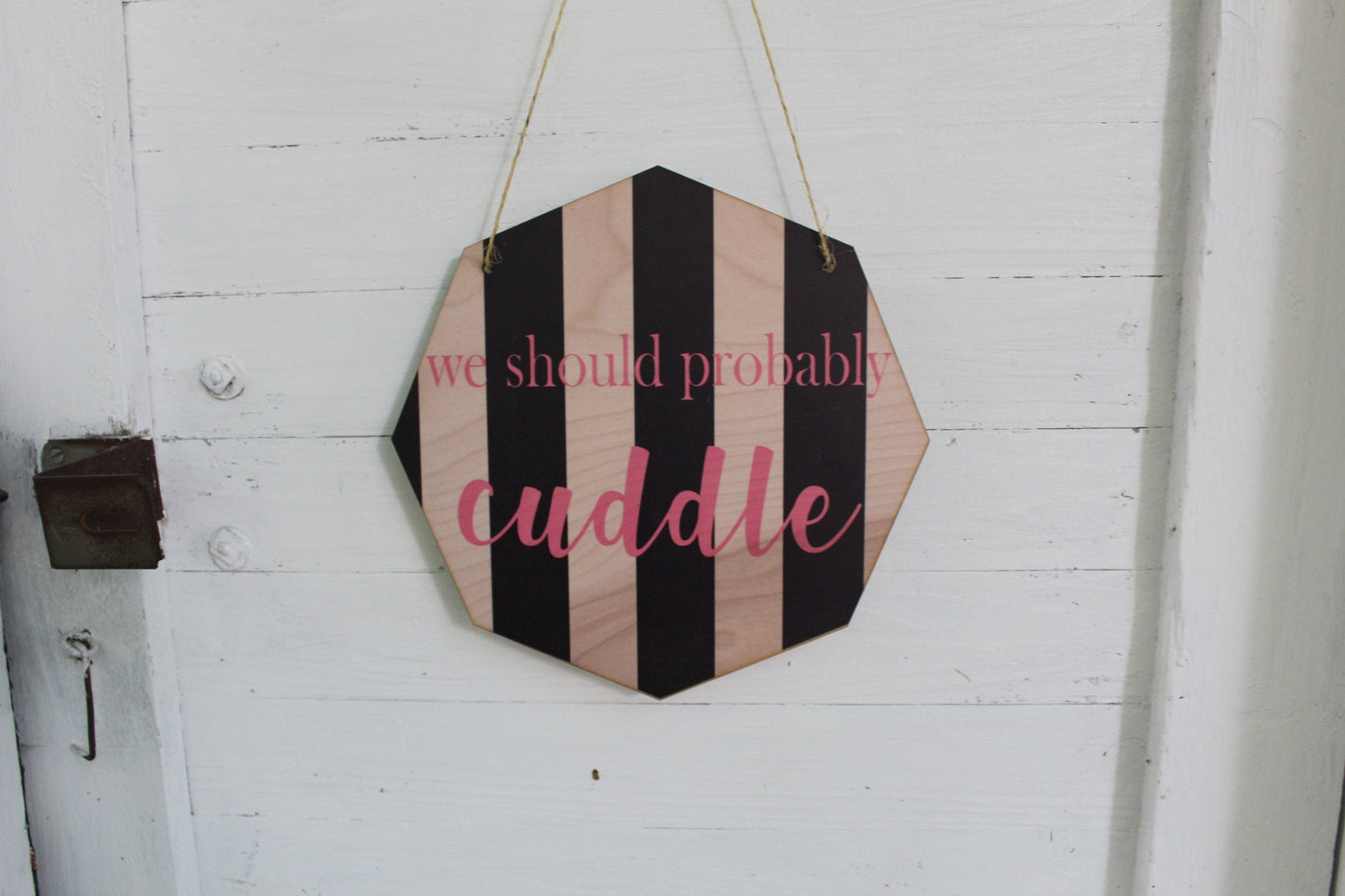 We Should Probably Cuddle Wall Hanging Black and Pink Stripe Shape Art Decoration Love Date Wood Sign Gift Couple Anniversary Gift