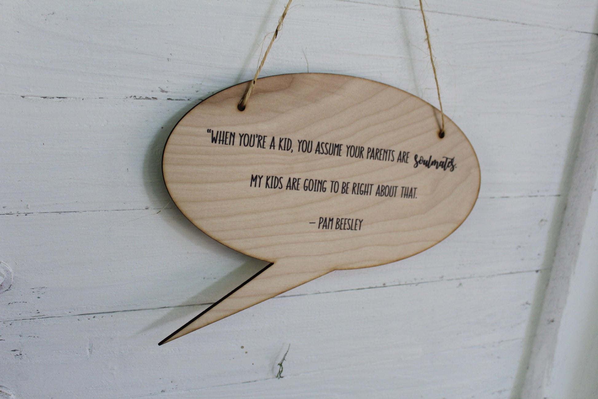Anniversary Gift Mothers Day Fathers Day The Office Quote Pam and Jim Soulmates Art Decoration Love Wood Sign Gift Couple Pam Beesley Bubble