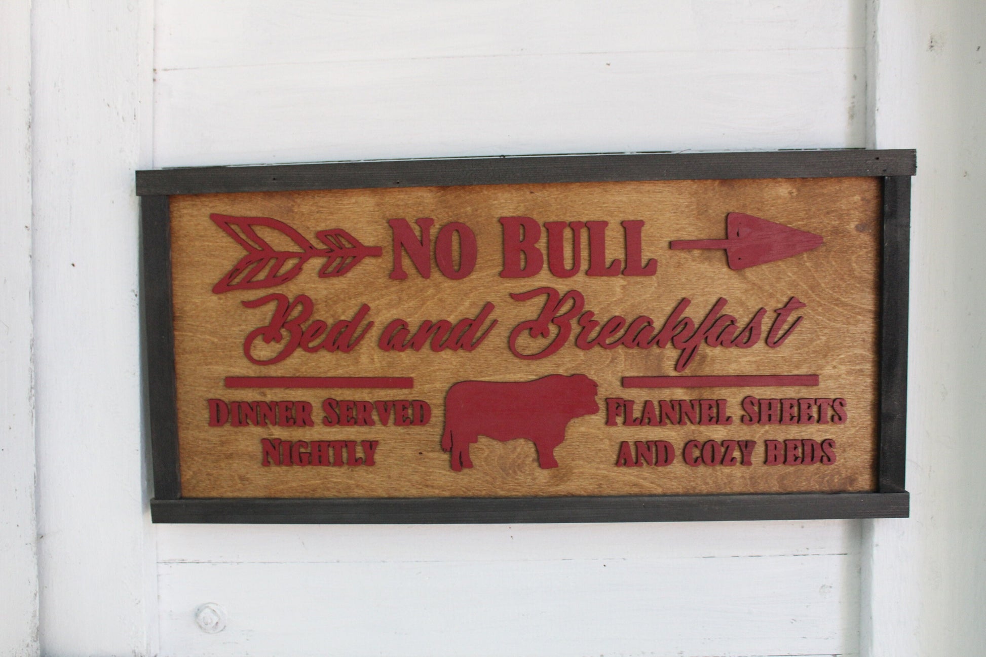 No Bull Bed and Breakfast Wood Sign 3D Raised Farmhouse Rustic Primitive Framed Barn Sign Dinner Served Nightly Flannel Sheets Cozy Beds Cow