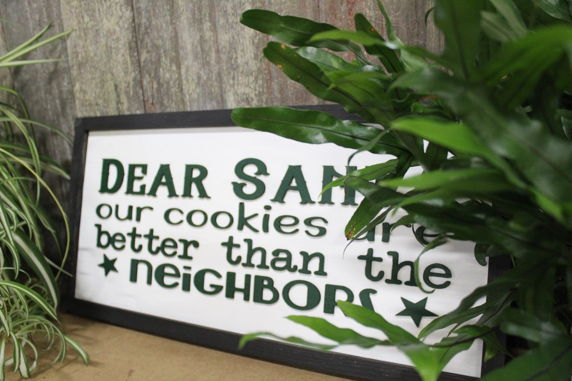 Dear Santa Cookies Funny Sign Our Cookies Are Better Than The Neighbors Raised Text Wood Sign Country Primitive Wall Decoration Christmas